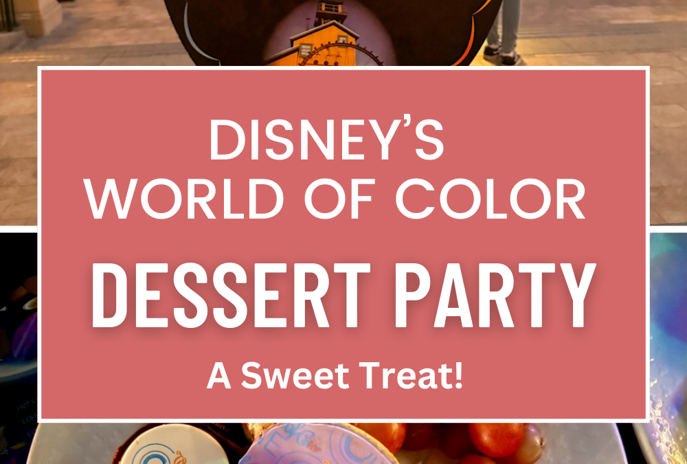 Disney's World Of Color Dessert Party A Sweet Treat For Everyone