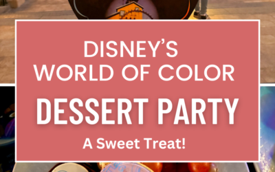 Disney’s World of Color Dessert Party: A Sweet Treat!