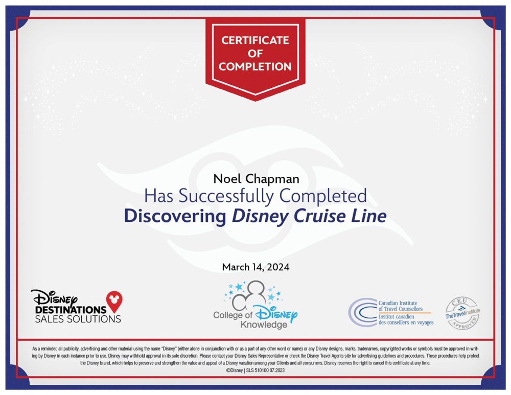 Certificate of Completion for Disney Cruise Line training, awarded to Noel Chapman, showcasing expertise in planning Disney Cruise vacations.