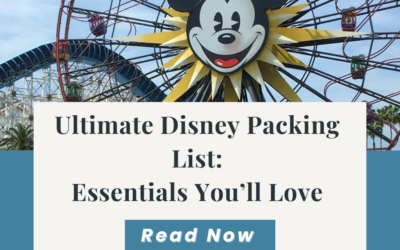 Ultimate Disney Packing List:Essentials You’ll Love