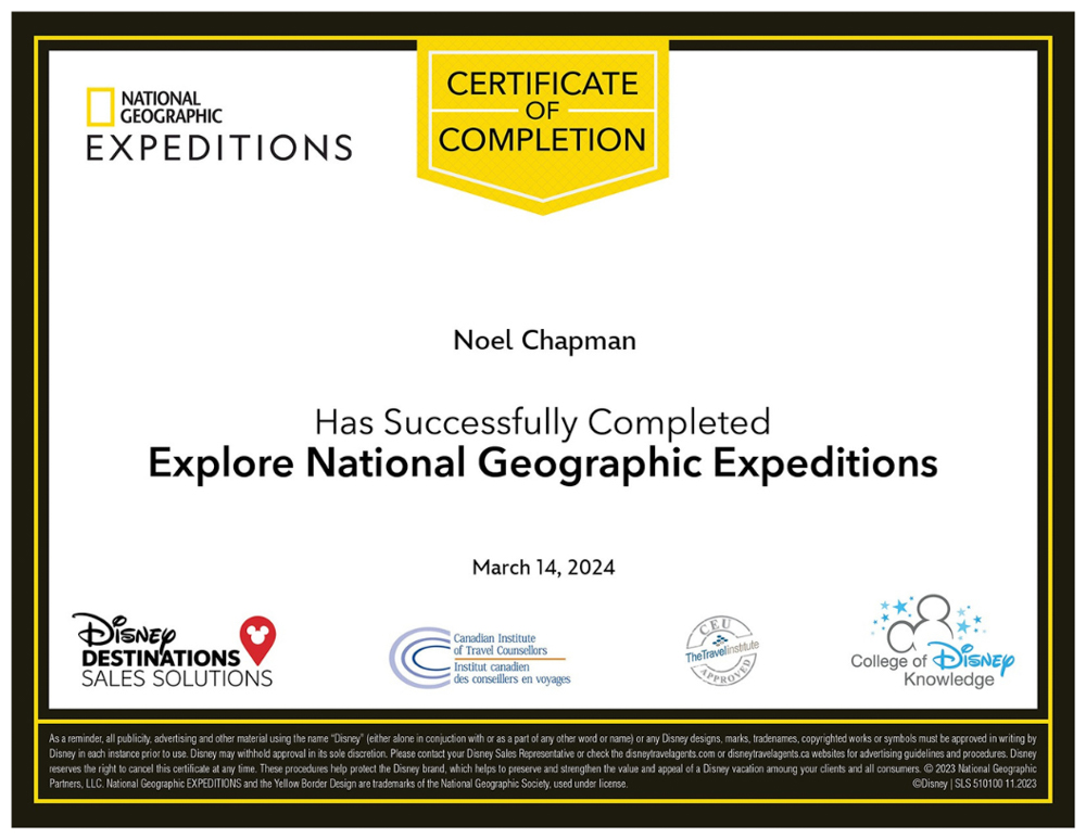 Certificate of Completion for Walt Disney National Geographic training, awarded to Noel Chapman, showcasing expertise in planning National Geographic Expeditions and experiences.