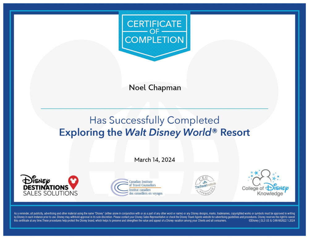 Certificate of Completion for Walt Disney World Resort Resort, awarded to Noel Chapman on March 14, 2024, recognizing expertise in Walt Disney World vacation planning.