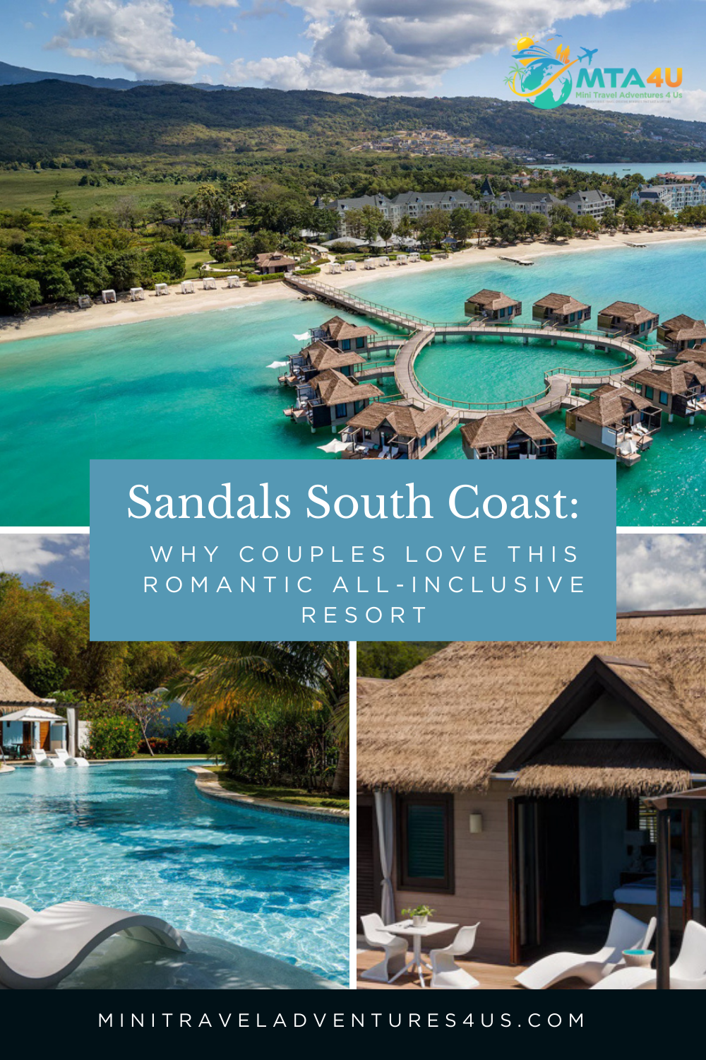 Sandals South Coast Pinterest Pin – Romantic All-Inclusive Resort for Couples Pinterest collage showing Sandals South Coast overwater bungalows, private pools, and romantic suite—ideal for couples seeking an all-inclusive beach getaway in Jamaica.