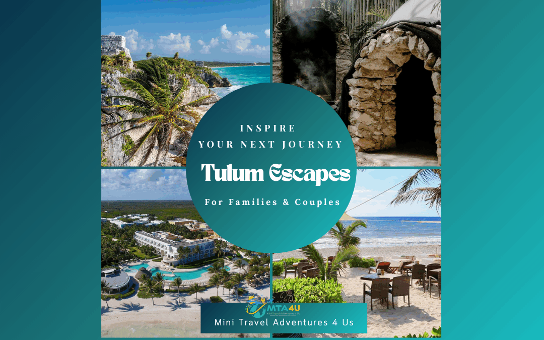 Collage of scenic Tulum images including beaches, cenotes, jungle stays, and beachfront dining, with text reading Tulum Escapes.