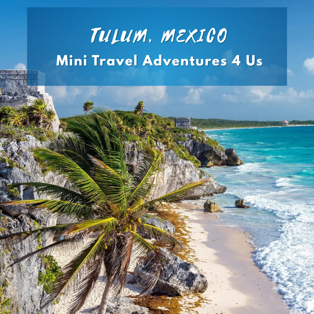 Tulum Mexico Travel Guide – Mini Travel Adventures 4 Us Tulum coastline with turquoise water, rocky cliffs, and palm trees.