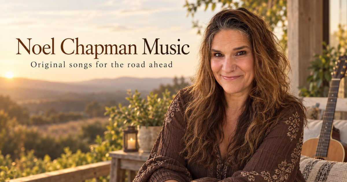 Noel Chapman seated outdoors at golden hour with a guitar nearby and the text “Noel Chapman Music – Original songs for the road ahead.