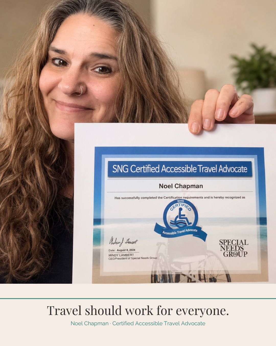 Noel Chapman holding her SNG Accessible Mobility Advocate certificate.